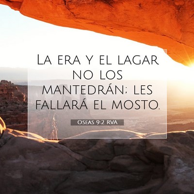 Picture 07 - Oseas 9:2 RVA - La era y el lagar no los mantedrán; les fallará - Bible Verse Picture