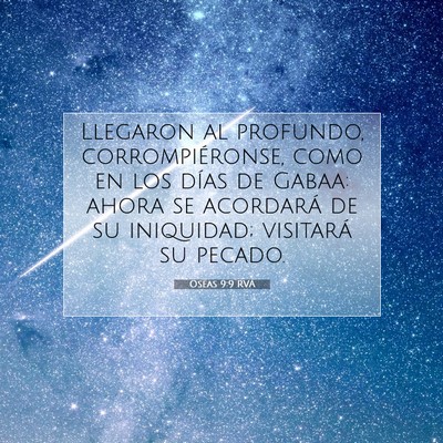 Picture 07 - Oseas 9:9 RVA - Llegaron al profundo, corrompiéronse, como en - Bible Verse Picture