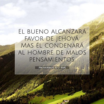 Picture 07 - Proverbios 12:2 RVA - El bueno alcanzará favor de Jehová: Mas él - Bible Verse Picture