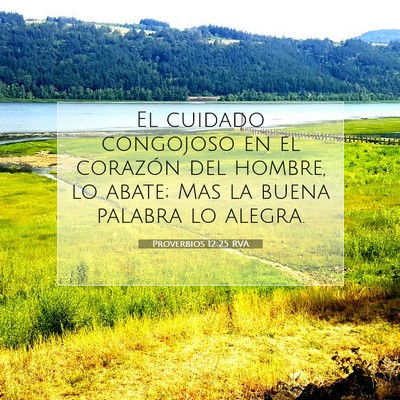 Picture 07 - Proverbios 12:25 RVA - El cuidado congojoso en el corazón del hombre, - Bible Verse Picture