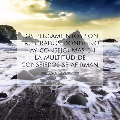 Picture 07 - Proverbios 15:22 RVA - Los pensamientos son frustrados donde no hay - Bible Verse Picture