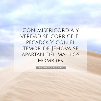 Picture 07 - Proverbios 16:6 RVA - Con misericordia y verdad se corrige el pecado: Y - Bible Verse Picture