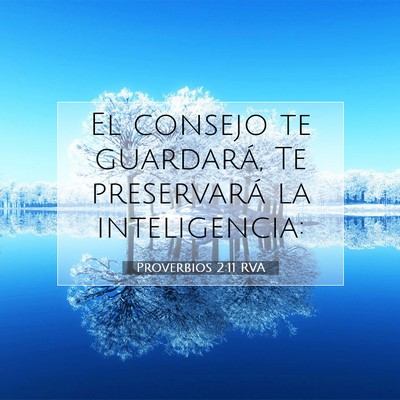 Picture 07 - Proverbios 2:11 RVA - El consejo te guardará, Te preservará la - Bible Verse Picture