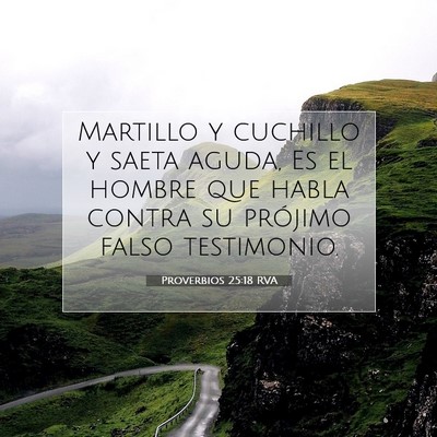 Picture 07 - Proverbios 25:18 RVA - Martillo y cuchillo y saeta aguda, Es el hombre - Bible Verse Picture