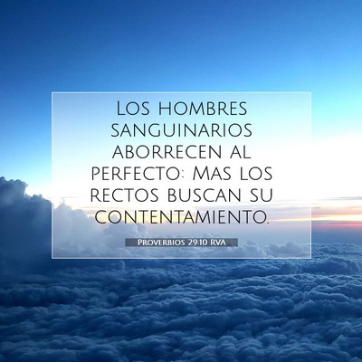Picture 07 - Proverbios 29:10 RVA - Los hombres sanguinarios aborrecen al perfecto: - Bible Verse Picture