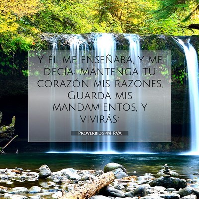Picture 07 - Proverbios 4:4 RVA - Y él me enseñaba, y me decía: Mantenga tu - Bible Verse Picture