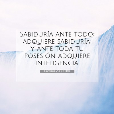 Picture 07 - Proverbios 4:7 RVA - Sabiduría ante todo: adquiere sabiduría: Y ante - Bible Verse Picture