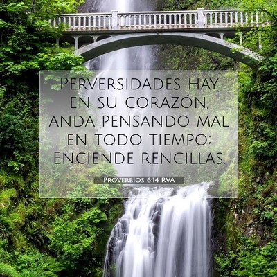 Picture 07 - Proverbios 6:14 RVA - Perversidades hay en su corazón, anda pensando - Bible Verse Picture