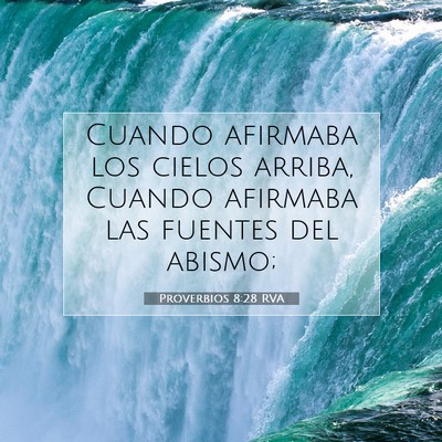 Picture 07 - Proverbios 8:28 RVA - Cuando afirmaba los cielos arriba, Cuando - Bible Verse Picture