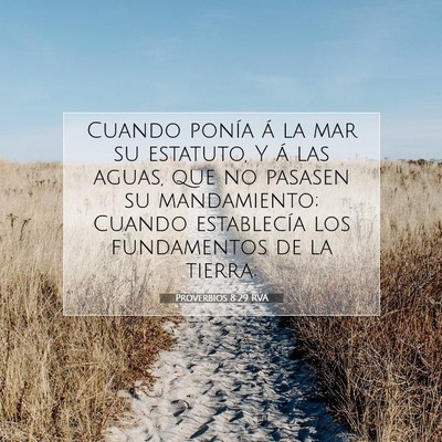 Picture 07 - Proverbios 8:29 RVA - Cuando ponía á la mar su estatuto, Y á las - Bible Verse Picture