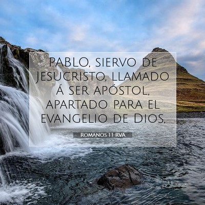 Picture 07 - Romanos 1:1 RVA - PABLO, siervo de Jesucristo, llamado á ser - Bible Verse Picture