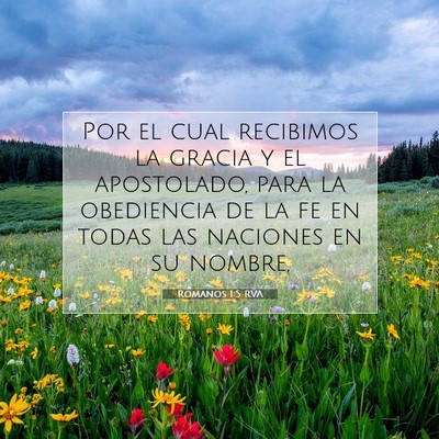 Picture 07 - Romanos 1:5 RVA - Por el cual recibimos la gracia y el apostolado, - Bible Verse Picture