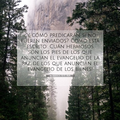 Picture 07 - Romanos 10:15 RVA - ¿Y cómo predicarán si no fueren enviados? Como - Bible Verse Picture