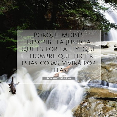 Picture 07 - Romanos 10:5 RVA - Porque Moisés describe la justicia que es por la - Bible Verse Picture