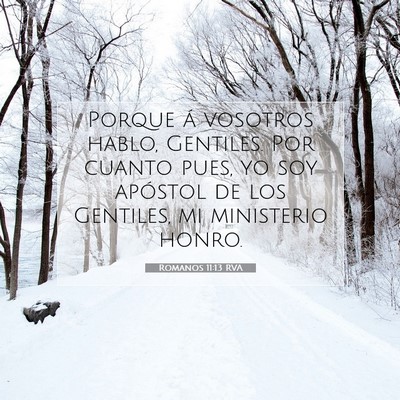 Picture 07 - Romanos 11:13 RVA - Porque á vosotros hablo, Gentiles. Por cuanto - Bible Verse Picture