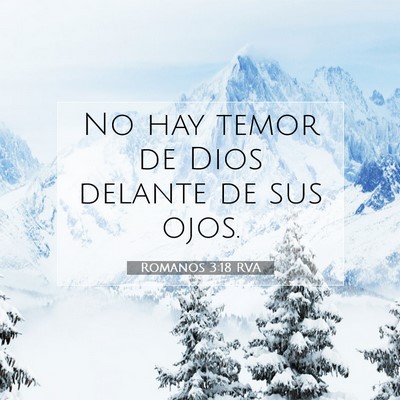 Picture 07 - Romanos 3:18 RVA - No hay temor de Dios delante de sus - Bible Verse Picture