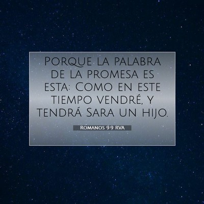 Picture 07 - Romanos 9:9 RVA - Porque la palabra de la promesa es esta: Como en - Bible Verse Picture