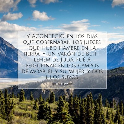 Picture 07 - Rut 1:1 RVA - Y ACONTECIO en los días que gobernaban los - Bible Verse Picture