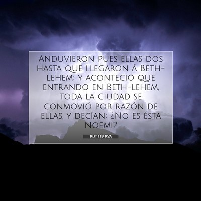 Picture 07 - Rut 1:19 RVA - Anduvieron pues ellas dos hasta que llegaron á - Bible Verse Picture
