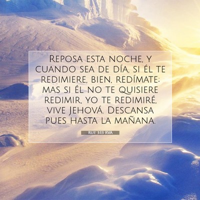 Picture 07 - Rut 3:13 RVA - Reposa esta noche, y cuando sea de día, si él - Bible Verse Picture