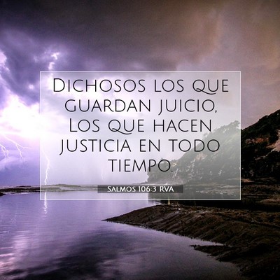 Picture 07 - Salmos 106:3 RVA - Dichosos los que guardan juicio, Los que hacen - Bible Verse Picture