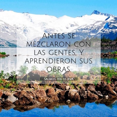 Picture 07 - Salmos 106:35 RVA - Antes se mezclaron con las gentes, Y aprendieron - Bible Verse Picture