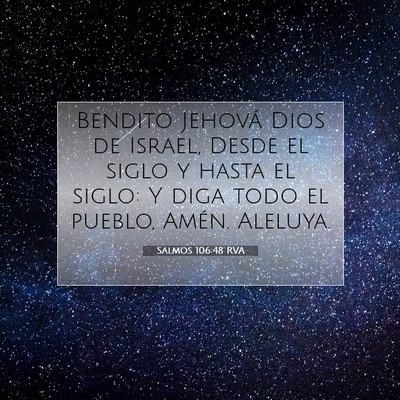Picture 07 - Salmos 106:48 RVA - Bendito Jehová Dios de Israel, Desde el siglo y - Bible Verse Picture