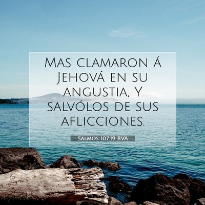 Picture 07 - Salmos 107:19 RVA - Mas clamaron á Jehová en su angustia, Y - Bible Verse Picture