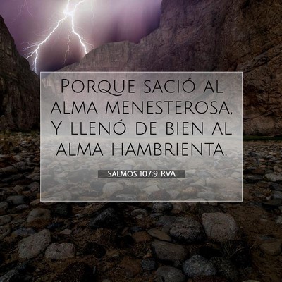 Picture 07 - Salmos 107:9 RVA - Porque sació al alma menesterosa, Y llenó de - Bible Verse Picture