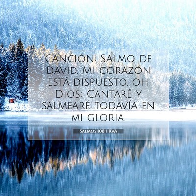 Picture 07 - Salmos 108:1 RVA - Canción: Salmo de David. MI corazón está - Bible Verse Picture