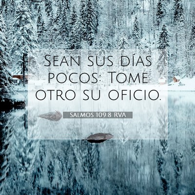 Picture 07 - Salmos 109:8 RVA - Sean sus días pocos: Tome otro su - Bible Verse Picture
