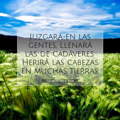 Picture 07 - Salmos 110:6 RVA - Juzgará en las gentes, Llenará las de - Bible Verse Picture