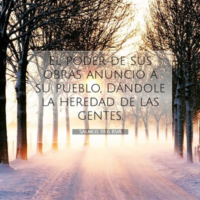 Picture 07 - Salmos 111:6 RVA - El poder de sus obras anunció á su pueblo, - Bible Verse Picture