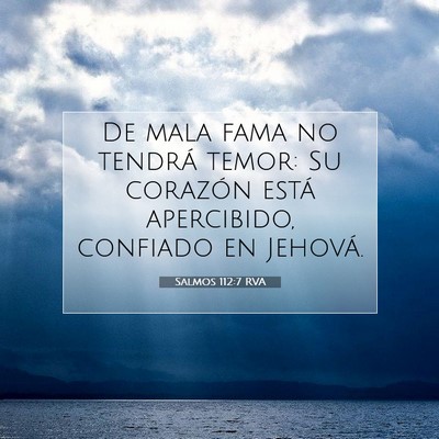 Picture 07 - Salmos 112:7 RVA - De mala fama no tendrá temor: Su corazón está - Bible Verse Picture