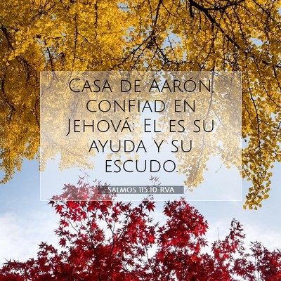 Picture 07 - Salmos 115:10 RVA - Casa de Aarón, confiad en Jehová: El es su - Bible Verse Picture