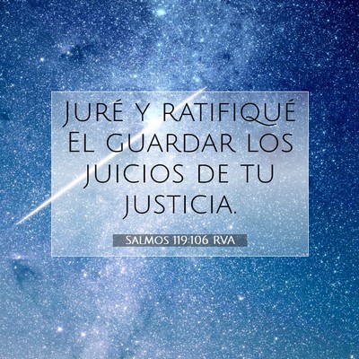 Picture 07 - Salmos 119:106 RVA - Juré y ratifiqué El guardar los juicios de tu - Bible Verse Picture