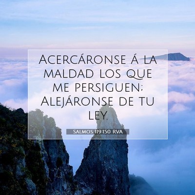 Picture 07 - Salmos 119:150 RVA - Acercáronse á la maldad los que me persiguen; - Bible Verse Picture
