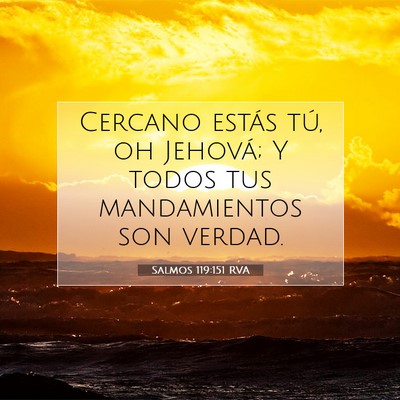 Picture 07 - Salmos 119:151 RVA - Cercano estás tú, oh Jehová; Y todos tus - Bible Verse Picture