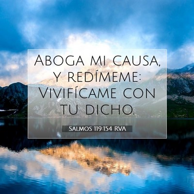Picture 07 - Salmos 119:154 RVA - Aboga mi causa, y redímeme: Vivifícame con tu - Bible Verse Picture