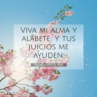 Picture 07 - Salmos 119:175 RVA - Viva mi alma y alábete; Y tus juicios me - Bible Verse Picture