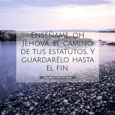 Picture 07 - Salmos 119:33 RVA - Enséñame, oh Jehová, el camino de tus - Bible Verse Picture