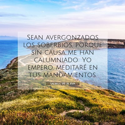 Picture 07 - Salmos 119:78 RVA - Sean avergonzados los soberbios, porque sin causa - Bible Verse Picture