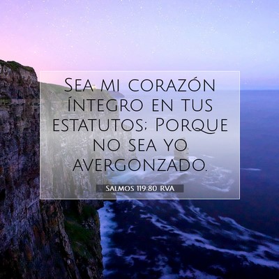 Picture 07 - Salmos 119:80 RVA - Sea mi corazón íntegro en tus estatutos; Porque - Bible Verse Picture