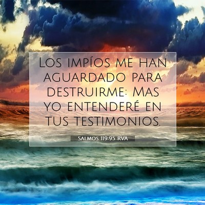 Picture 07 - Salmos 119:95 RVA - Los impíos me han aguardado para destruirme: Mas - Bible Verse Picture