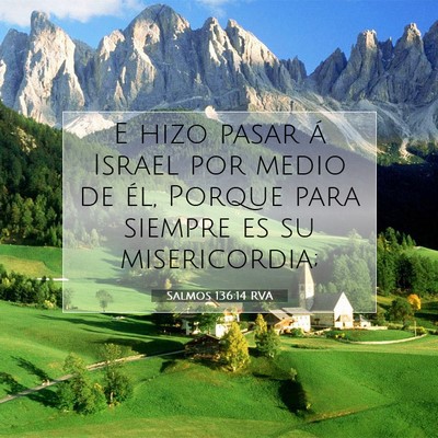 Picture 07 - Salmos 136:14 RVA - E hizo pasar á Israel por medio de él, Porque - Bible Verse Picture