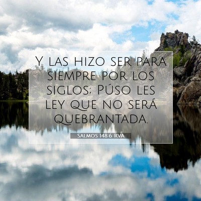 Picture 07 - Salmos 148:6 RVA - Y las hizo ser para siempre por los siglos; Púso - Bible Verse Picture