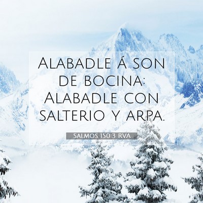 Picture 07 - Salmos 150:3 RVA - Alabadle á son de bocina: Alabadle con salterio - Bible Verse Picture