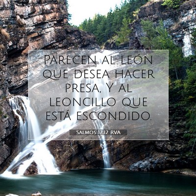 Picture 07 - Salmos 17:12 RVA - Parecen al león que desea hacer presa, Y al - Bible Verse Picture