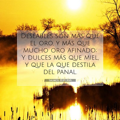 Picture 07 - Salmos 19:10 RVA - Deseables son más que el oro, y más que mucho - Bible Verse Picture