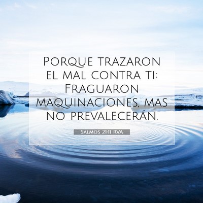Picture 07 - Salmos 21:11 RVA - Porque trazaron el mal contra ti: Fraguaron - Bible Verse Picture